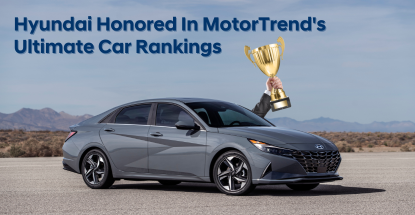 Hyundai Honored in MotorTrend's Ultimate Car Rankings