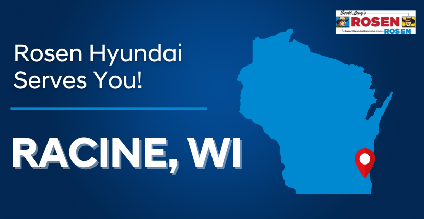 Rosen Hyundai Kenosha Serves Racine, WI